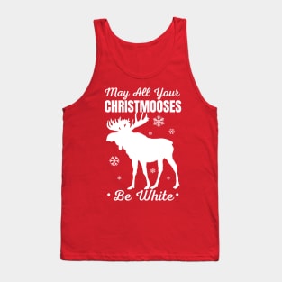 May all Your Christmooses Be White, Funny Christmas Moose Pun, Christmas Pyjama Design Tank Top